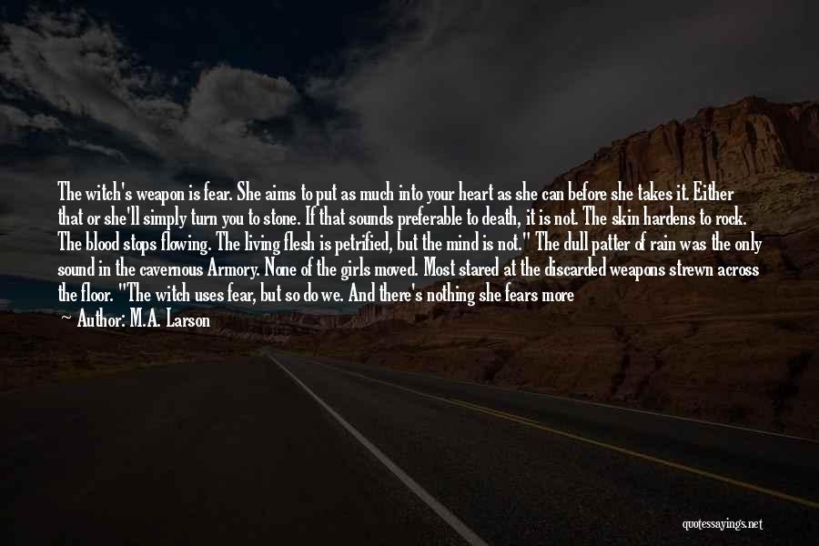 Love Weapons Quotes By M.A. Larson