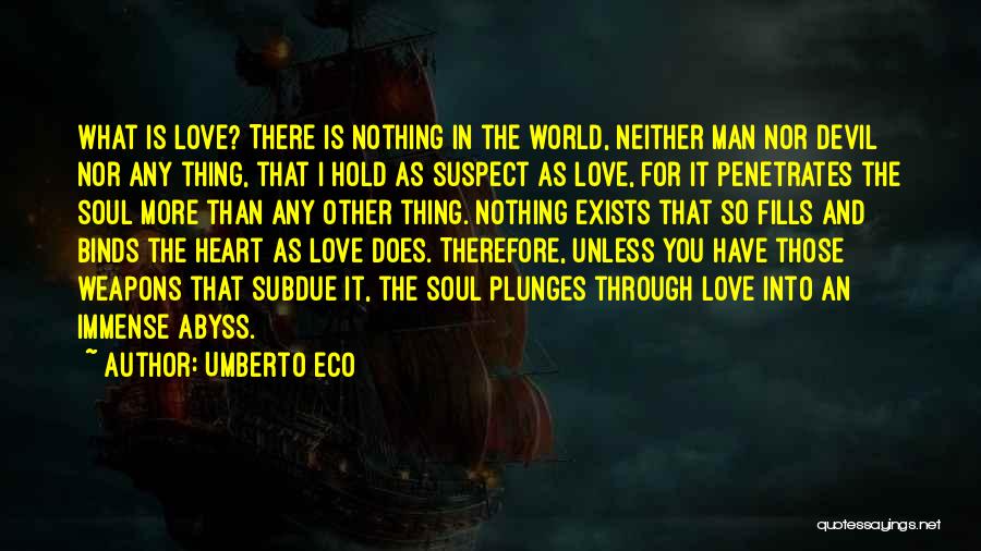 Love Weapons Quotes By Umberto Eco