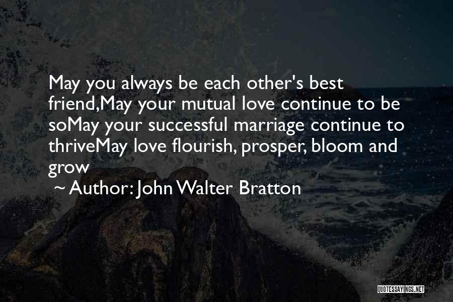 Love Wedding Anniversary Quotes By John Walter Bratton