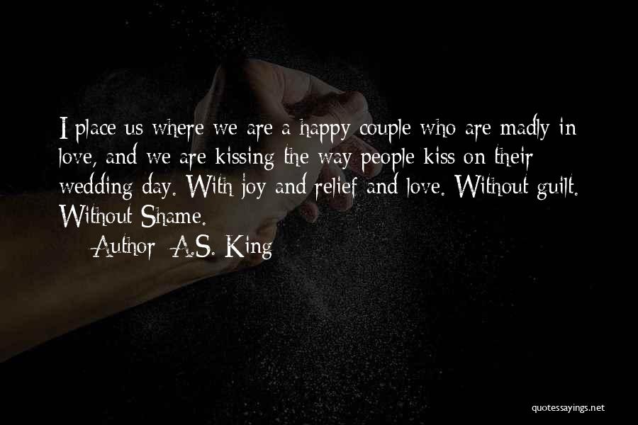 Love Wedding Day Quotes By A.S. King