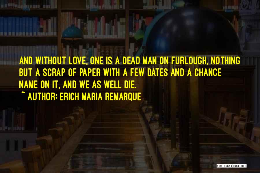Love Well Quotes By Erich Maria Remarque