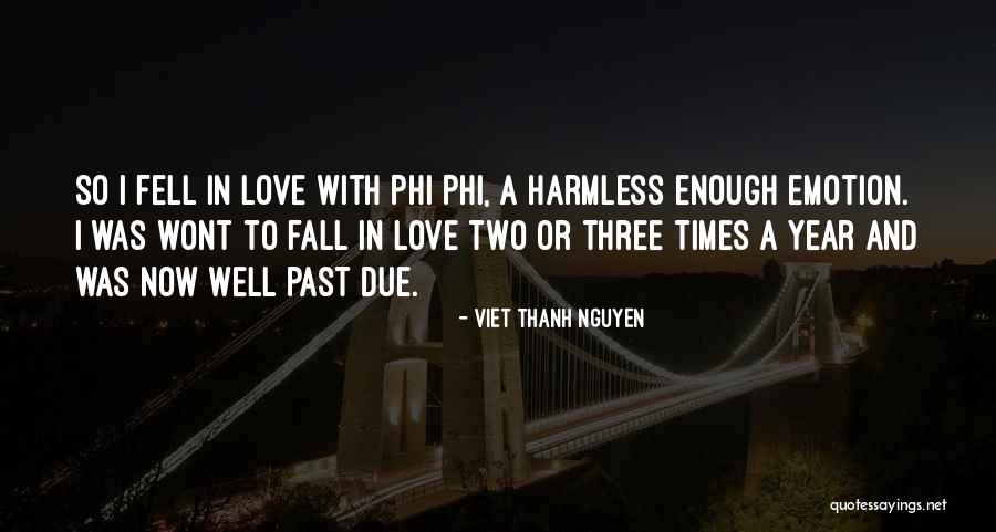 Love Well Quotes By Viet Thanh Nguyen