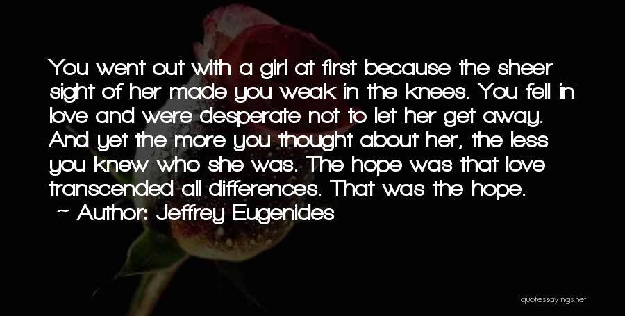Love Went Away Quotes By Jeffrey Eugenides Love Went Away Quotes By Jeffrey Eugenides