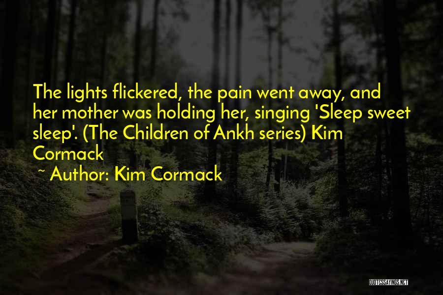 Love Went Away Quotes By Kim Cormack