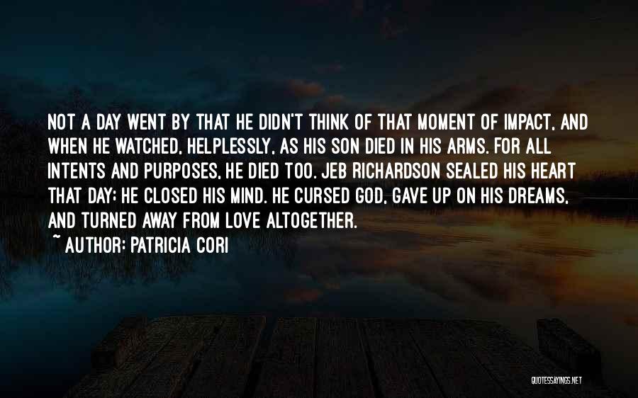 Love Went Away Quotes By Patricia Cori