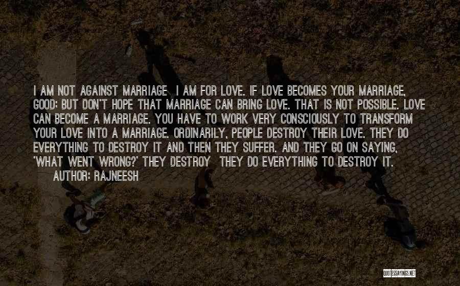 Love Went Wrong Quotes By Rajneesh