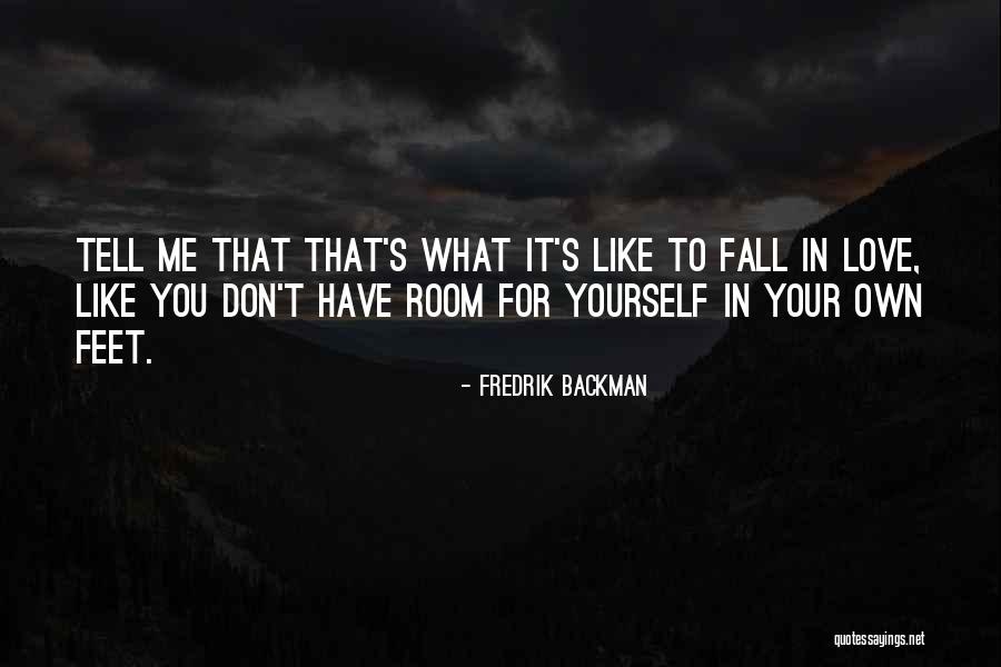 Love What Quotes By Fredrik Backman Love What Quotes By Fredrik Backman