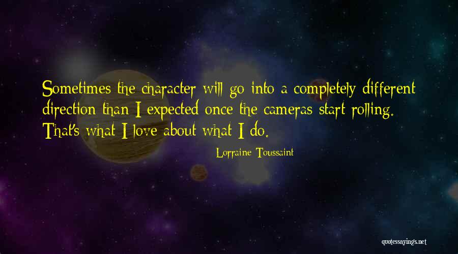 Love What Quotes By Lorraine Toussaint Love What Quotes By Lorraine Toussaint