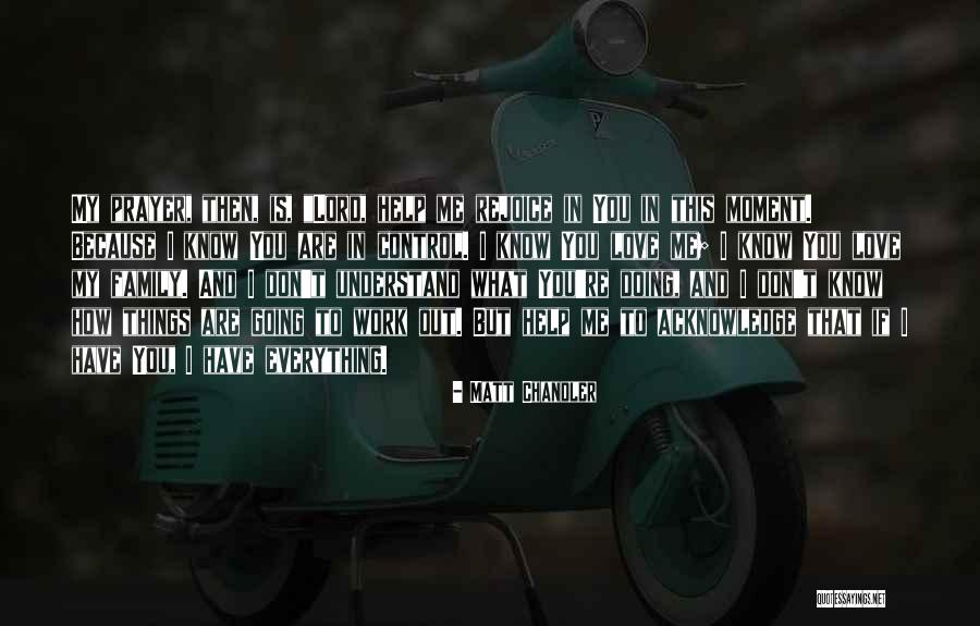 Love What You Are Doing Quotes By Matt Chandler Love What You Are Doing Quotes By Matt Chandler