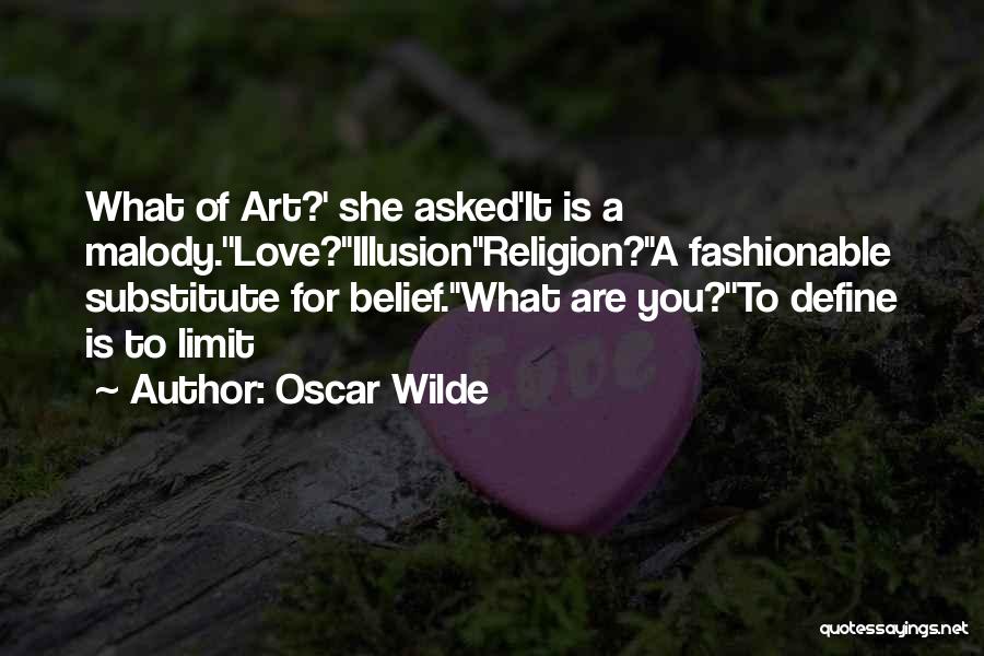 Love What You Are Quotes By Oscar Wilde