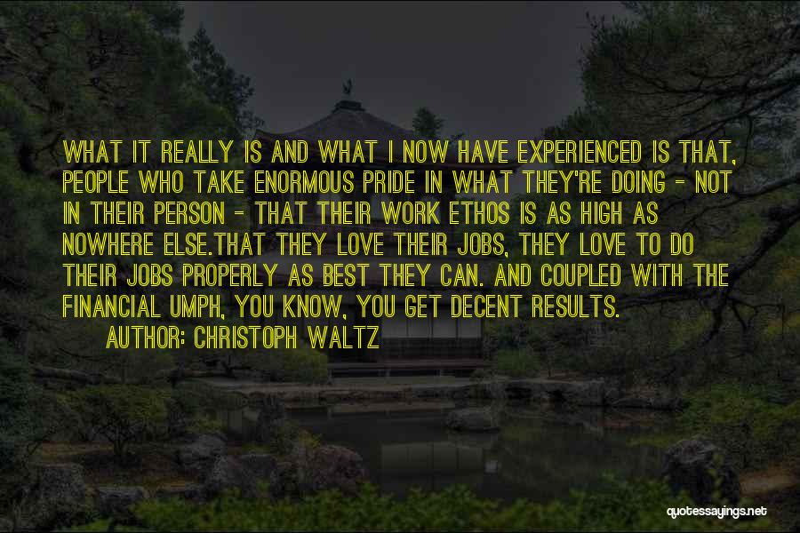 Love What You're Doing Quotes By Christoph Waltz