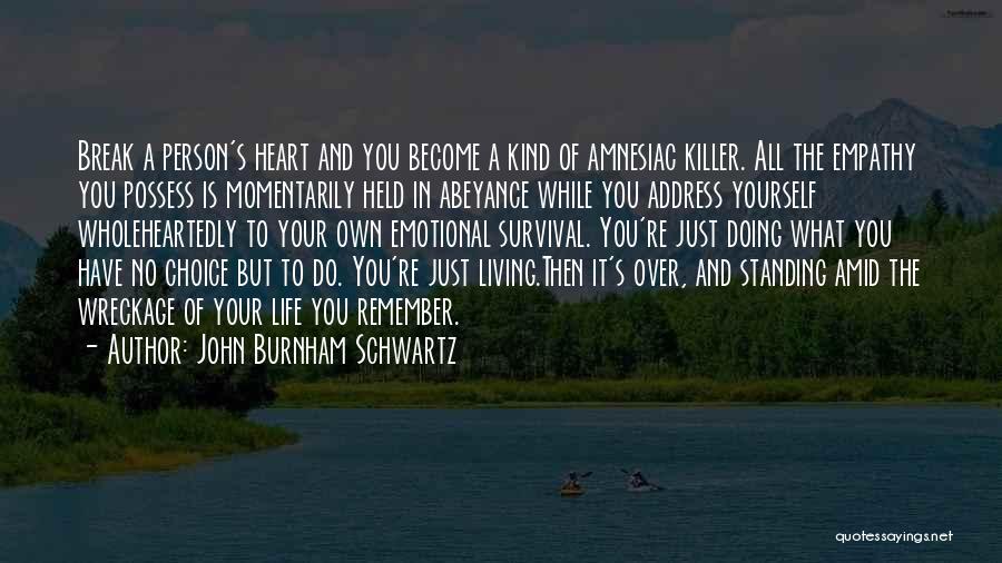 Love What You're Doing Quotes By John Burnham Schwartz