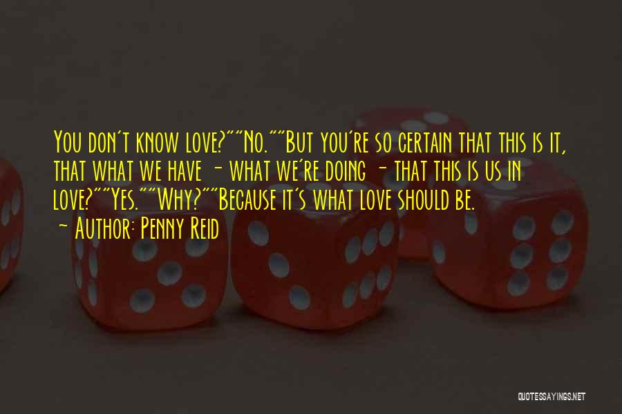 Love What You're Doing Quotes By Penny Reid