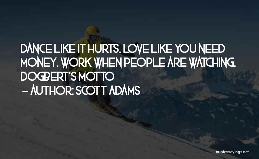 Love When It Hurts Quotes By Scott Adams