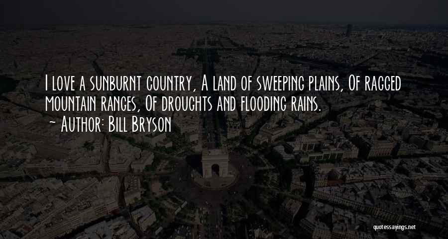 Love When It Rains Quotes By Bill Bryson