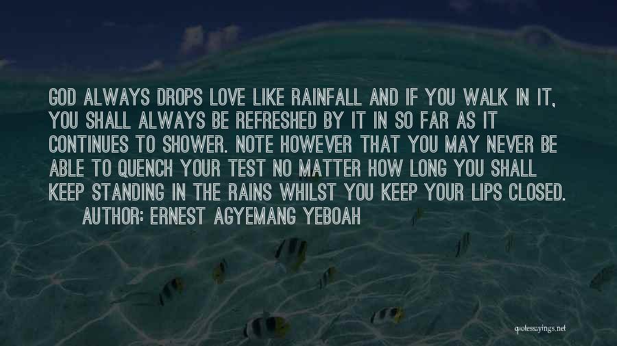 Love When It Rains Quotes By Ernest Agyemang Yeboah
