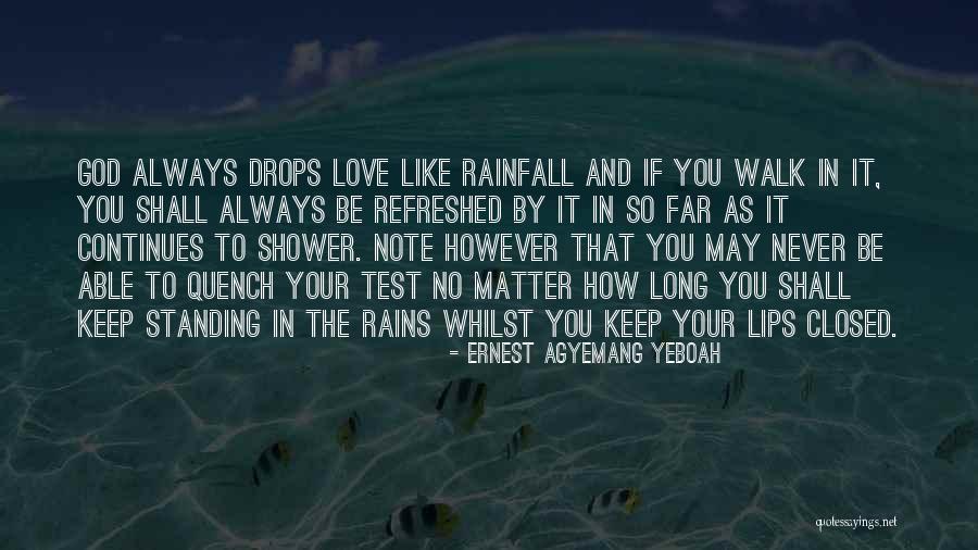 Love When It Rains Quotes By Ernest Agyemang Yeboah