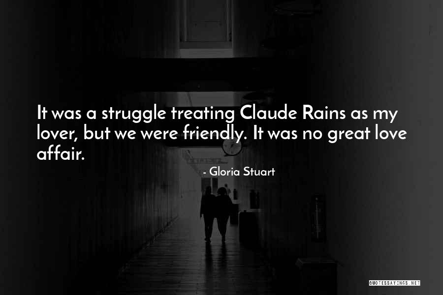 Love When It Rains Quotes By Gloria Stuart