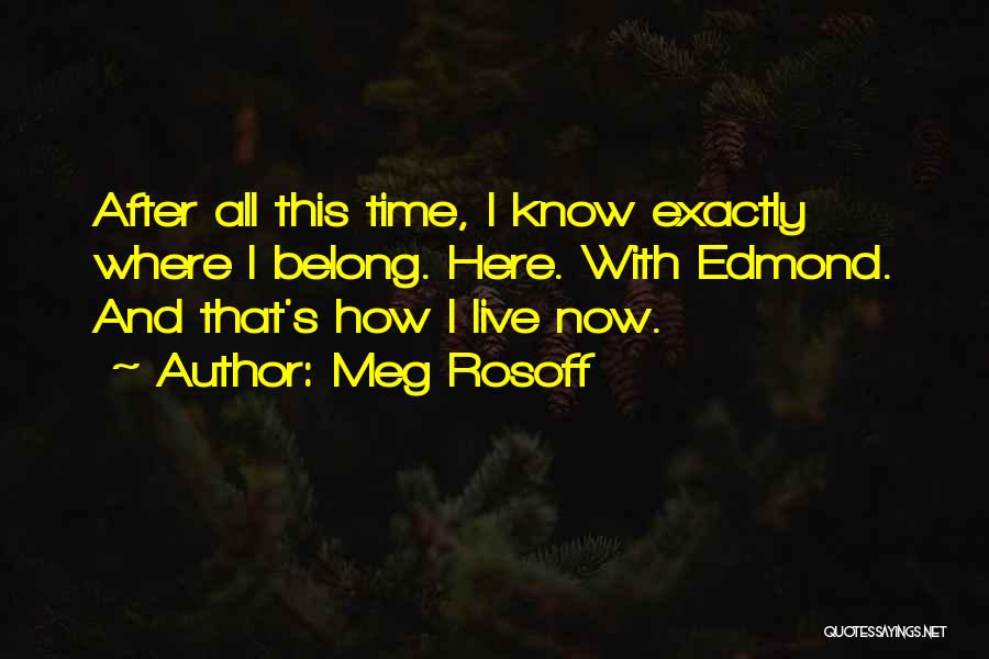Love Where I Live Quotes By Meg Rosoff