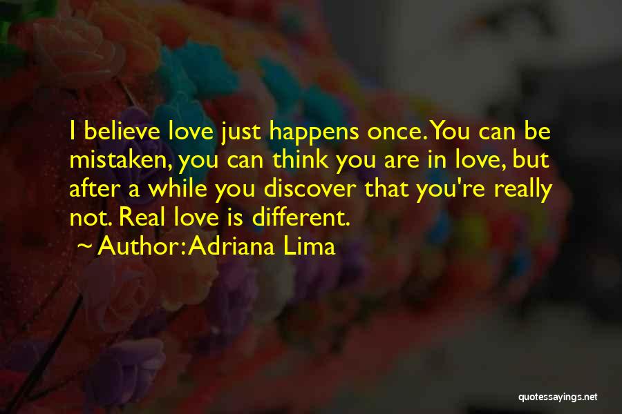 Love While You Can Quotes By Adriana Lima