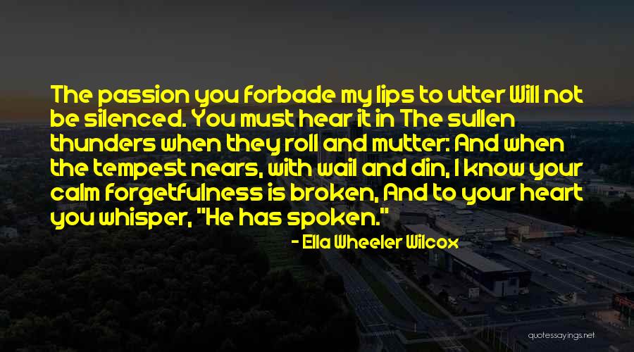 Love Whisper Quotes By Ella Wheeler Wilcox Love Whisper Quotes By Ella Wheeler Wilcox
