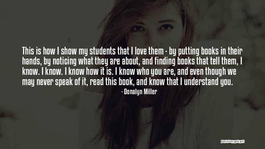 Love Whisperer Quotes By Donalyn Miller Love Whisperer Quotes By Donalyn Miller