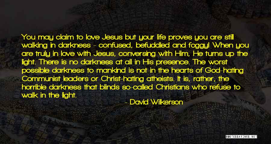 Love Who Is Confused Quotes By David Wilkerson