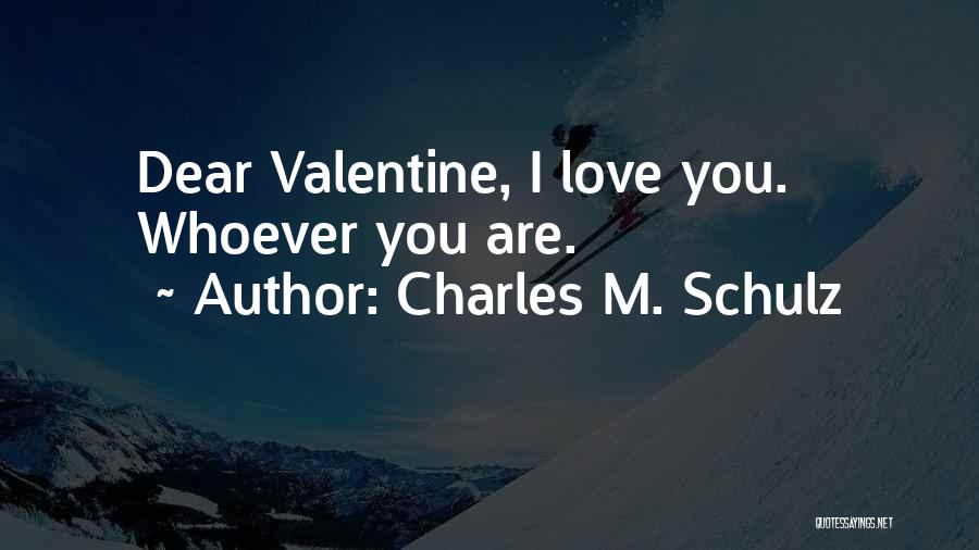 Love Whoever Quotes By Charles M. Schulz