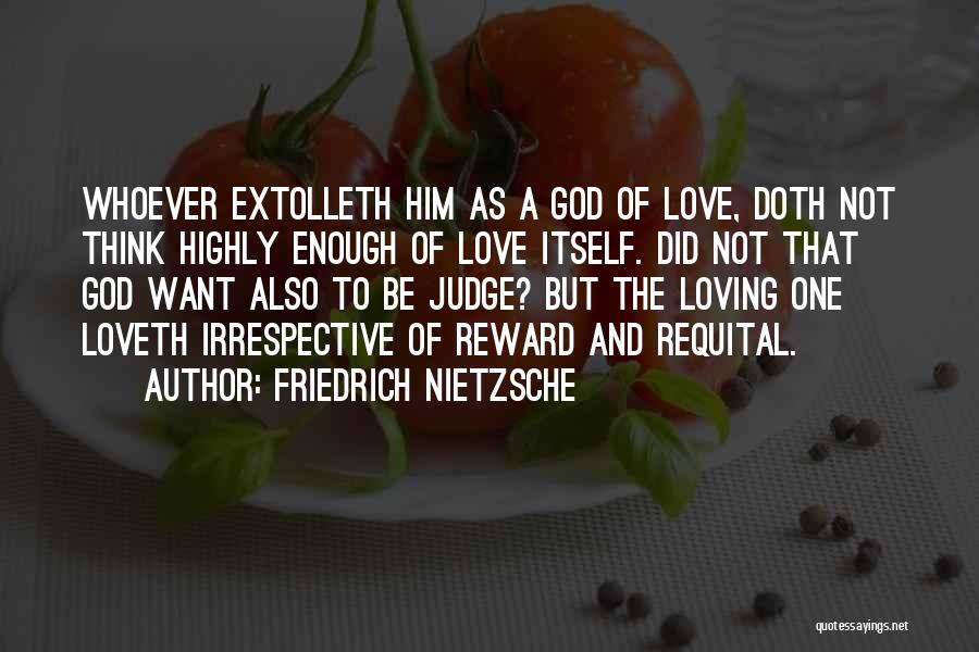 Love Whoever Quotes By Friedrich Nietzsche