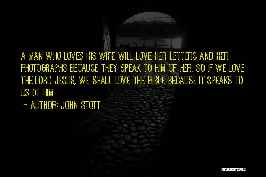 Love Wife Bible Quotes By John Stott