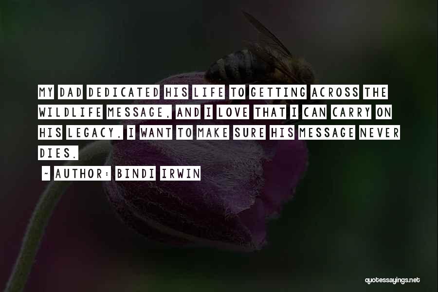 Love Wildlife Quotes By Bindi Irwin