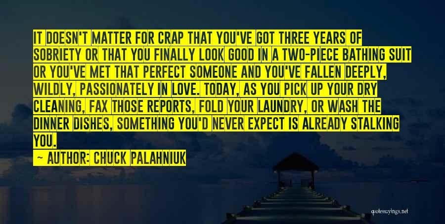 Love Wildly Quotes By Chuck Palahniuk