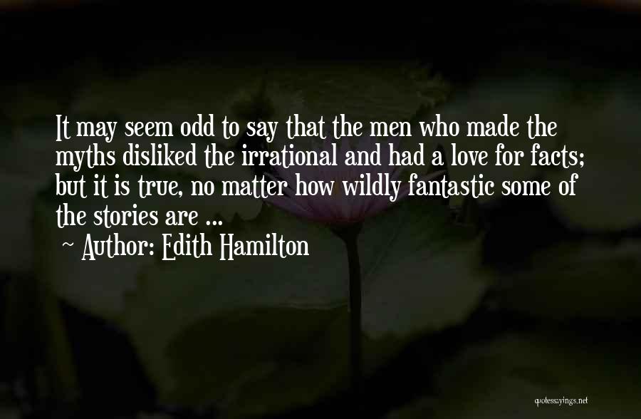Love Wildly Quotes By Edith Hamilton