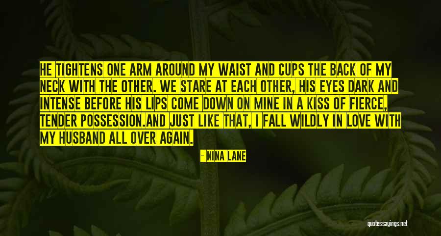 Love Wildly Quotes By Nina Lane