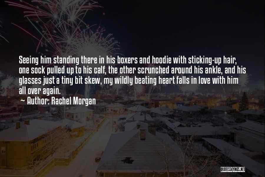 Love Wildly Quotes By Rachel Morgan
