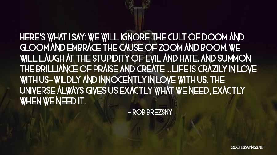 Love Wildly Quotes By Rob Brezsny