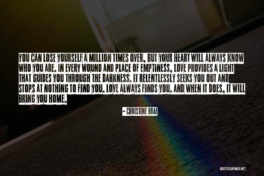 Love Will Always Find You Quotes By Christine Brae Love Will Always Find You Quotes By Christine Brae