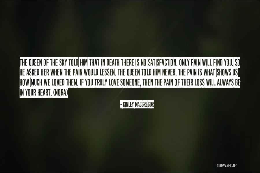 Love Will Always Find You Quotes By Kinley MacGregor Love Will Always Find You Quotes By Kinley MacGregor