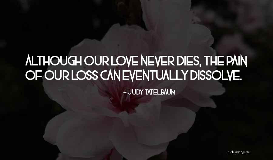 Love Will Come Eventually Quotes By Judy Tatelbaum