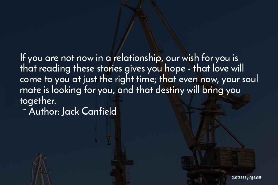 Love Will Come In Time Quotes By Jack Canfield