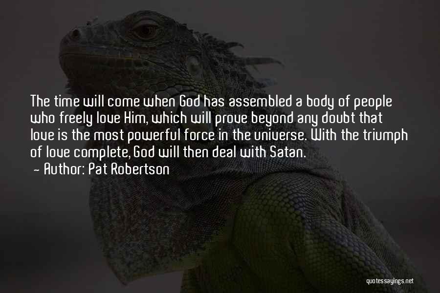 Love Will Come In Time Quotes By Pat Robertson