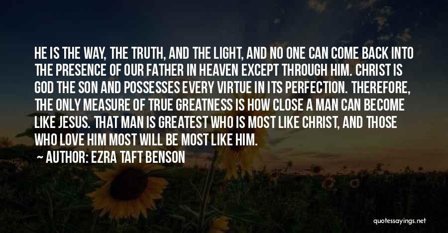 Love Will Come Through Quotes By Ezra Taft Benson