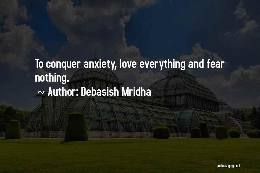 Love Will Conquer All Quotes By Debasish Mridha