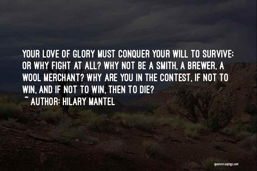 Love Will Conquer All Quotes By Hilary Mantel