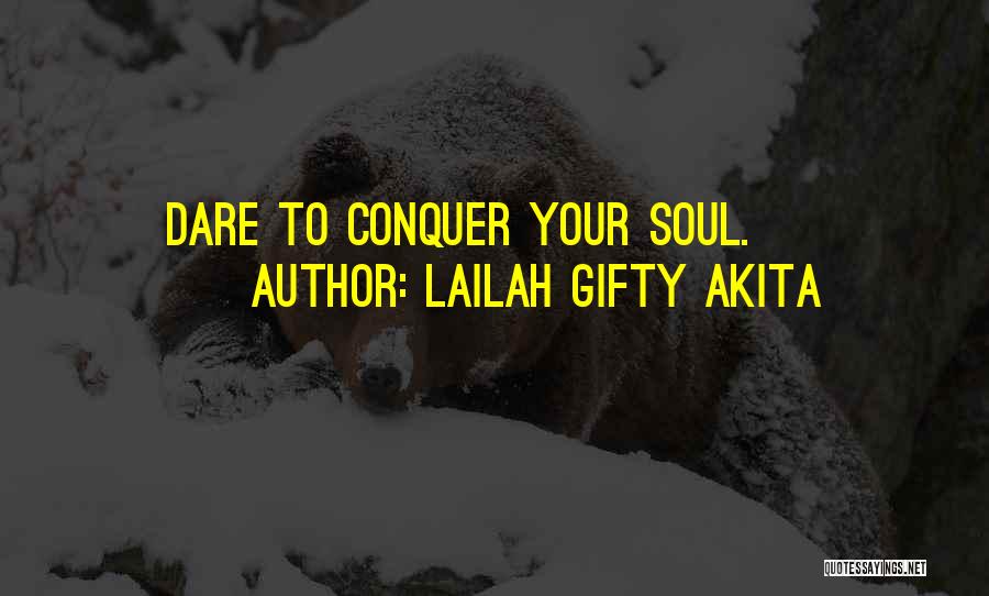 Love Will Conquer All Quotes By Lailah Gifty Akita