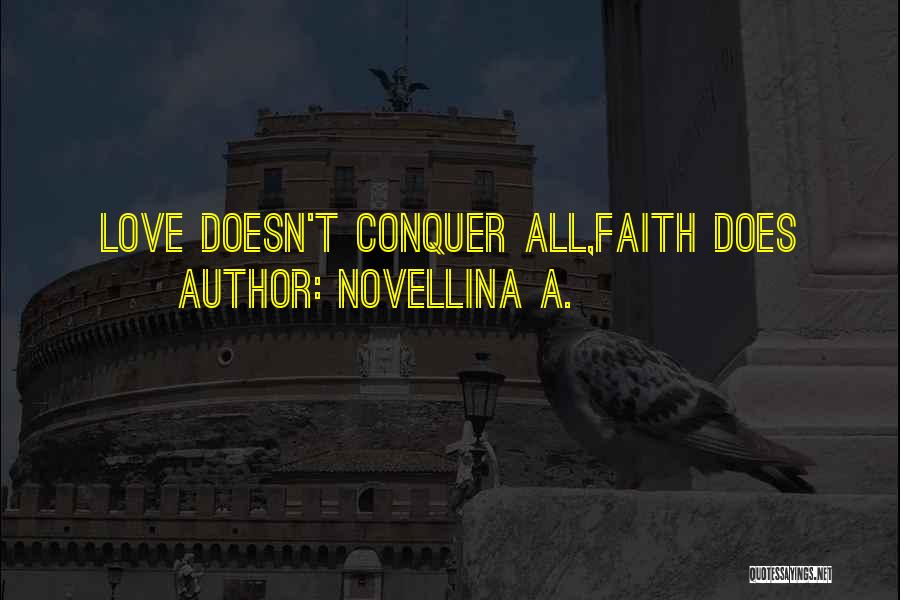 Love Will Conquer All Quotes By Novellina A.