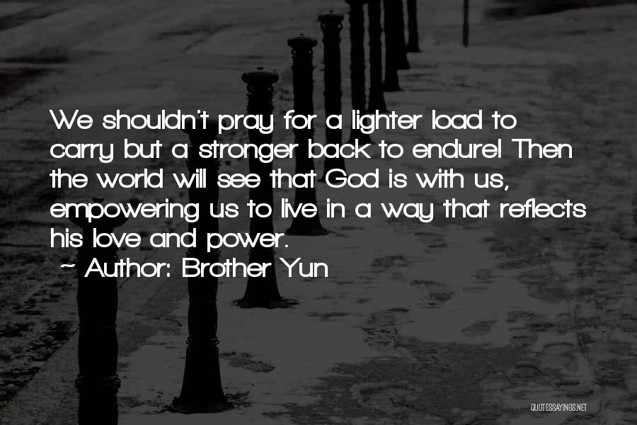 Love Will Endure Quotes By Brother Yun