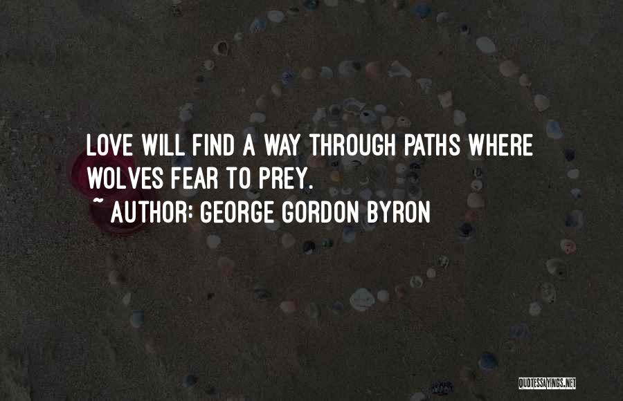 Love Will Find Way Quotes By George Gordon Byron