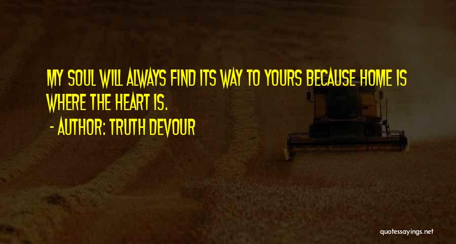 Love Will Find Way Quotes By Truth Devour