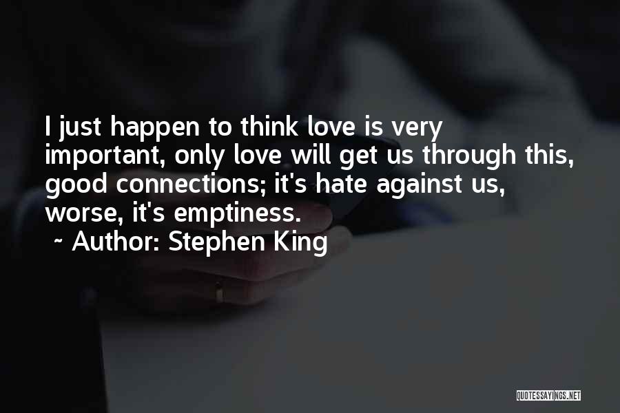 Love Will Get Us Through Quotes By Stephen King